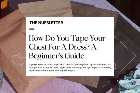 How Do You Tape Your Chest for a Dress?