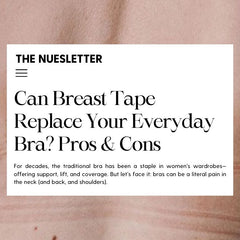 Can Breast Tape Replace Your Everyday Bra? Pros and Cons Nue Can Breast Tape Replace Your Everyday Bra? Pros and Cons Nue