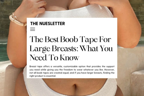 The Best Boob Tape for Large Breasts: What You Need to Know